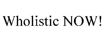 WHOLISTIC NOW!