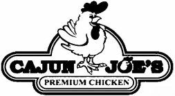 CAJUN JOE'S PREMIUM CHICKEN