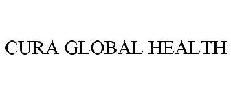 CURA GLOBAL HEALTH