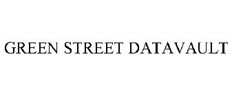 GREEN STREET DATAVAULT