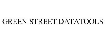 GREEN STREET DATATOOLS