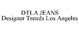 DTLA JEANS DESIGNER TRENDS LOS ANGELES