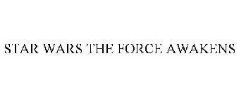 STAR WARS THE FORCE AWAKENS