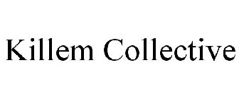 KILLEM COLLECTIVE