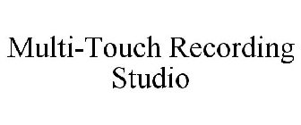 MULTI-TOUCH RECORDING STUDIO