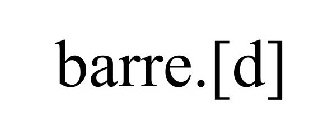 BARRE.[D]