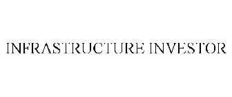 INFRASTRUCTURE INVESTOR