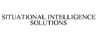 SITUATIONAL INTELLIGENCE SOLUTIONS