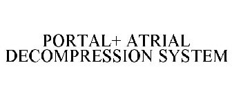 PORTAL+ ATRIAL DECOMPRESSION SYSTEM