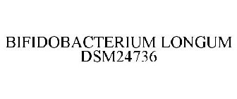 BIFIDOBACTERIUM LONGUM DSM24736