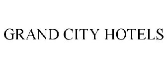 GRAND CITY HOTELS