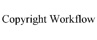 COPYRIGHT WORKFLOW