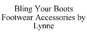 BLING YOUR BOOTS FOOTWEAR ACCESSORIES BY LYNNE