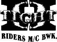 II TIGHT RIDERS M/C BWK.