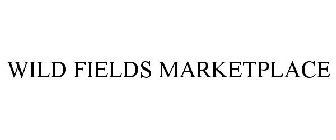 WILD FIELDS MARKETPLACE