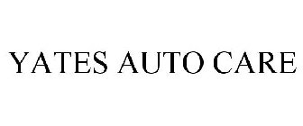 YATES AUTO CARE