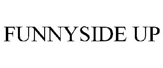 FUNNYSIDE UP