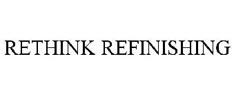 RETHINK REFINISHING