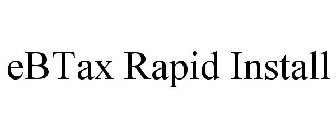 EBTAX RAPID INSTALL