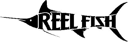 REEL FISH