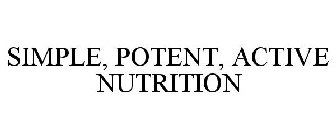 SIMPLE, POTENT, ACTIVE NUTRITION