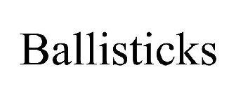 BALLISTICKS