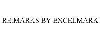 RE:MARKS BY EXCELMARK