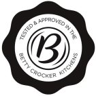 B TESTED & APPROVED IN THE BETTY CROCKER KITCHENS