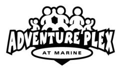 ADVENTUREPLEX AT MARINE