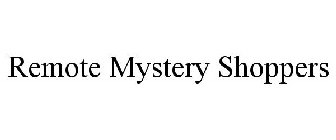 REMOTE MYSTERY SHOPPERS