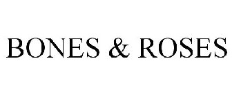BONES & ROSES