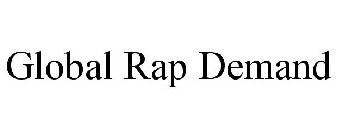 GLOBAL RAP DEMAND