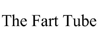 THE FART TUBE