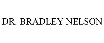 DR. BRADLEY NELSON