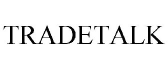 TRADETALK