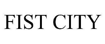FIST CITY