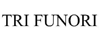 TRI FUNORI