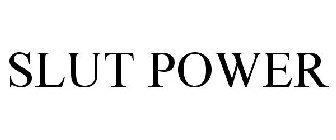 SLUT POWER