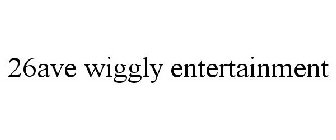 26AVE WIGGLY ENTERTAINMENT