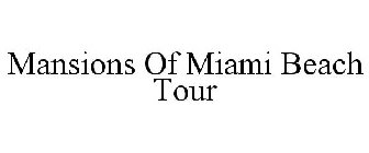 MANSIONS OF MIAMI BEACH TOUR