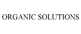 ORGANIC SOLUTIONS