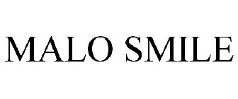 MALO SMILE