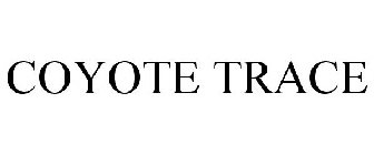 COYOTE TRACE