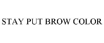 STAY PUT BROW COLOR