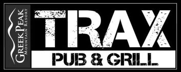 GREEK PEAK MOUNTAIN RESORT TRAX PUB & GRILL