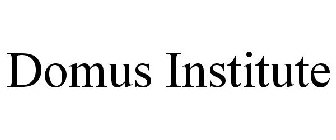 DOMUS INSTITUTE