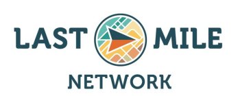 LAST MILE NETWORK