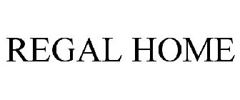 REGAL HOME