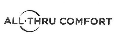 ALL · THRU COMFORT