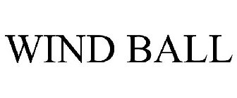 WIND BALL